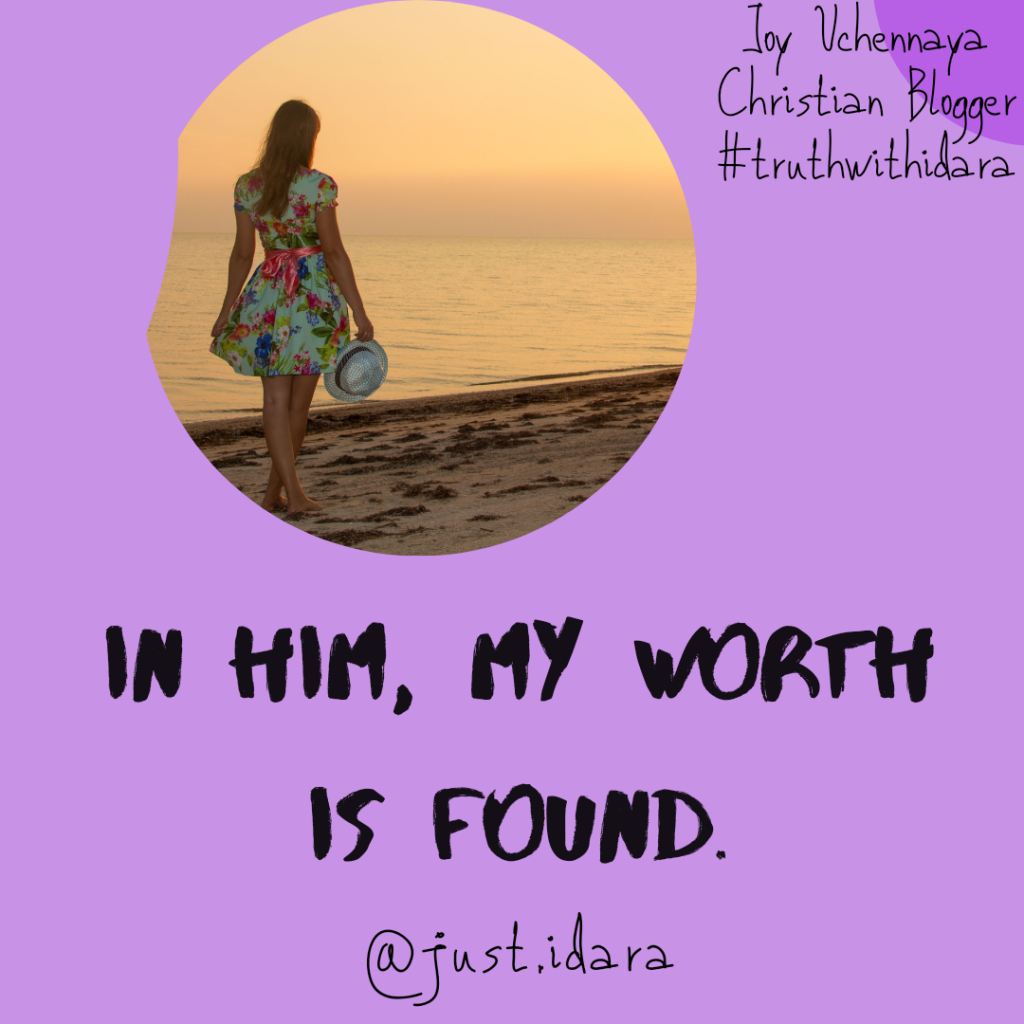 In Him, My Worth is Found.